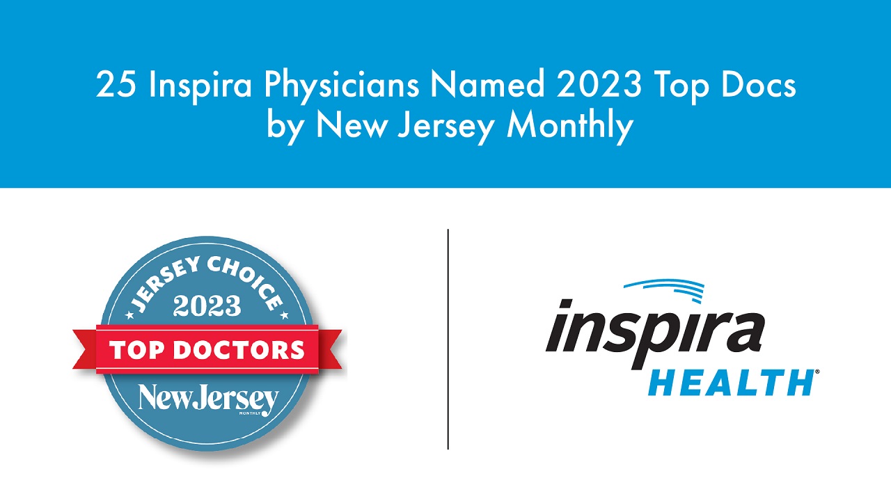 25 Inspira Physicians Named 2023 Top Docs by New Jersey Monthly